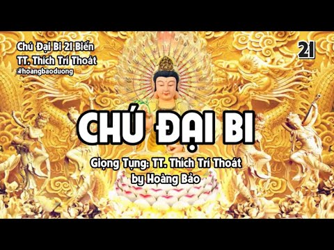 Tụng Chú Đại Bi 21 biến (chữ to dễ trì tụng) - Thượng Tọa Thích Trí Thoát