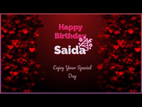 Happy Birthday Saida 🍰 عيد ميلاد سعيدة