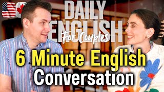 English for Couples - Episode 13 (English Slang used in a Real Conversation)