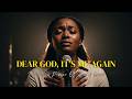 Dear God, It’s Me Again | I Don’t Know What To Do - Powerful Gospel Song