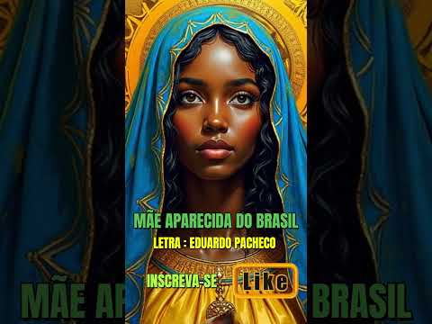 Mãe Aparecida do Brasil - Canto Nossa Senhora Aparecida#shorts #shortvideo #fe