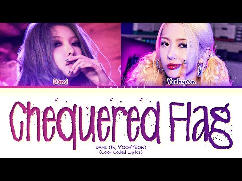 DAMI Chequered Flag (ft. YOOHYEON) Lyrics (Color Coded Lyrics)