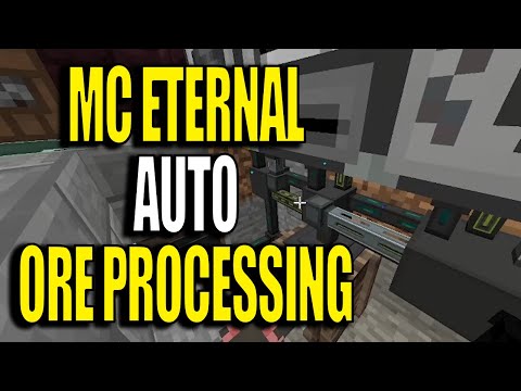 Minecraft MC Eternal Modpack Chapter 2 Ep 35 - Auto Ore Processing