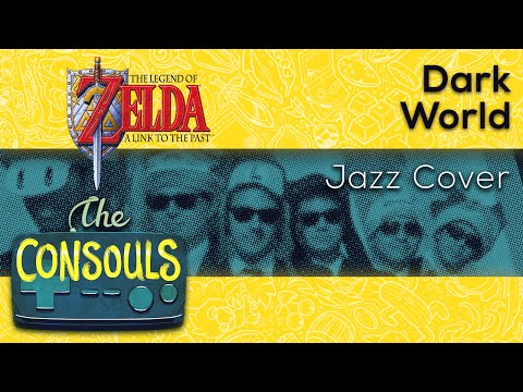 Dark World (The Legend of Zelda: A Link to the Past) Jazz Cover - The Consouls
