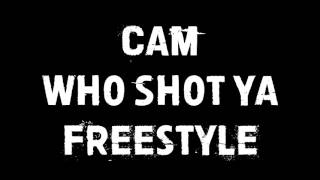 Cam - Who Shot Ya ( Freestyle )