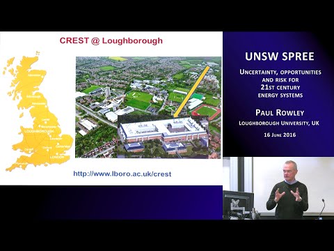 UNSW SPREE 201606-16 Paul Rowley - Uncertainty, opportunities and risk for energy systems