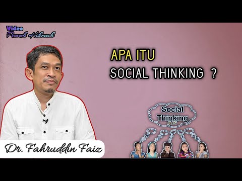 APA ITU SOCIAL THINKING - BERPIKIR SOSIAL - NGAJI FILSAFAT DR FAHRUDDIN FAIZ