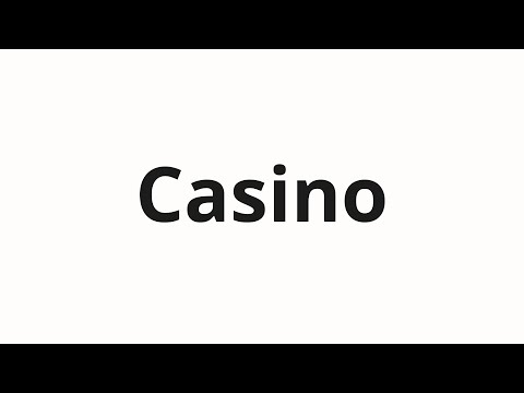 How to pronounce Casino