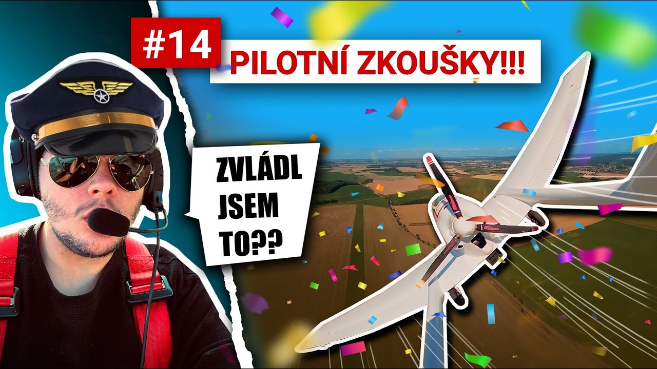 #14 | PILOTNÍ ZKOUŠKY
