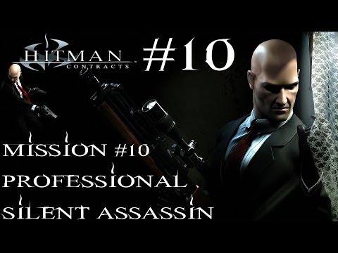 Hitman: Contracts - Professional Silent Assassin HD Walkthrough - Part 10 - Mission #10