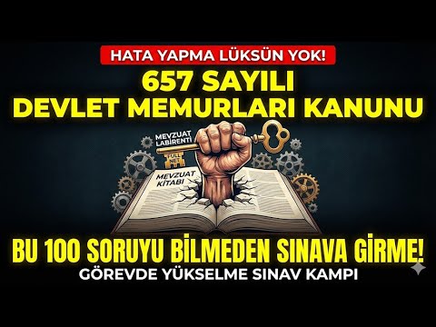 657 Sayılı Devlet Memurları Kanunu Soru Çözümü | Görevde Yükselme ve Unvan Değişikliği Kampı