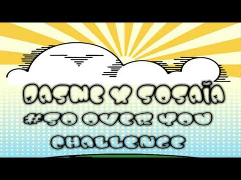 Dasme x Sosaia - #sooveryouchallenge (SeeNaylors)