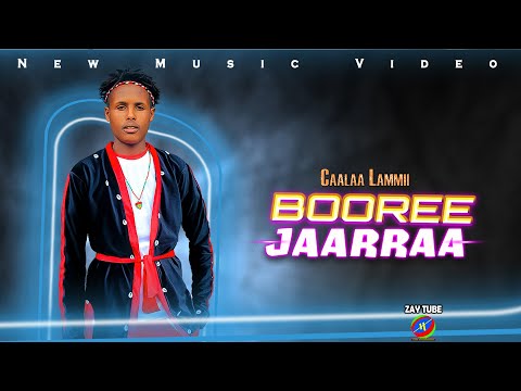 Caalaa Lammii - Booree Jaarraa - Ethiopian Oromo new music - 2015 - 2022
