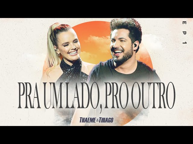 Download Thaeme & Thiago – Pra Um Lado, Pro Outro