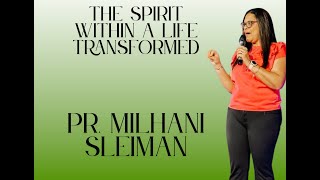 The Spirit within a life Transformed -Pr.Milhani Sleiman
