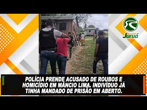 Polícia prende acusado de roubos e homicídio em Mâncio Lima.