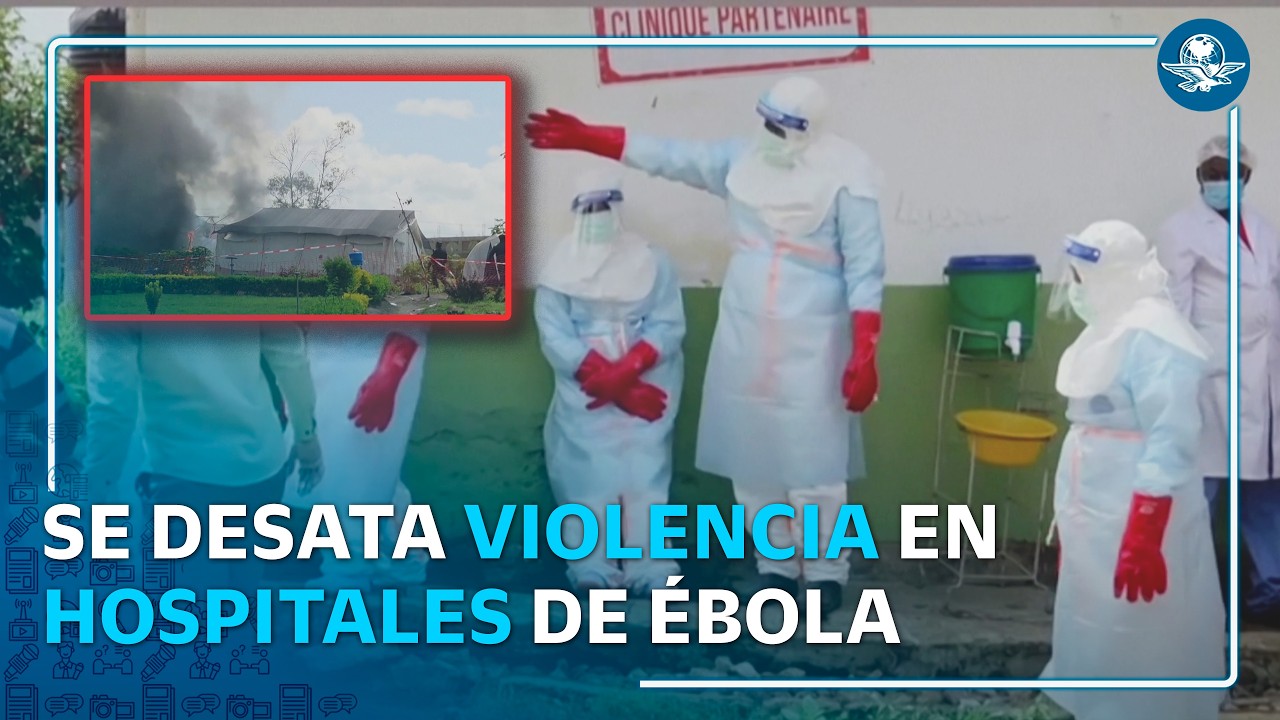 Caos por ébola en Congo: hombres armados irrumpen en hospital y evacúan pacientes