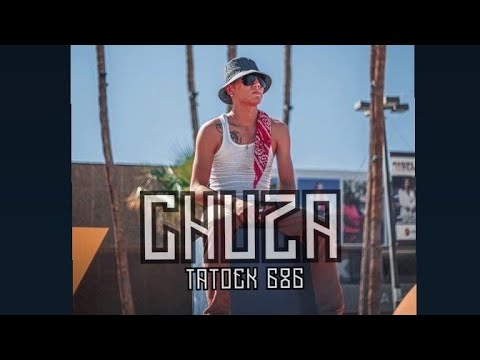 Tatoek 686// Chuza🇲🇽   [Video Official]