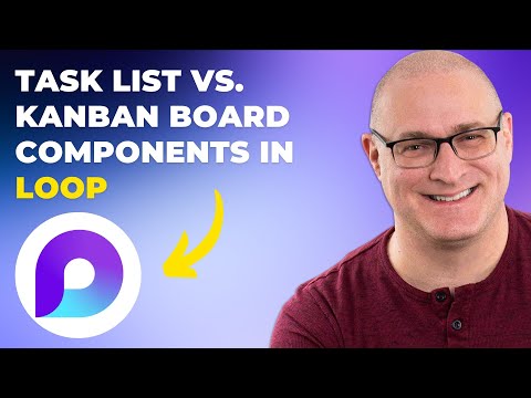 Microsoft Loop: Task List vs Kanban Microsoft Loop: Task List vs Kanban