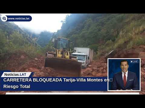 CARRETERA BLOQUEADA: Tarija-Villa Montes en Riesgo Total