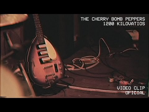 The Cherry Bomb Peppers - 1200 kilovatios (video oficial)