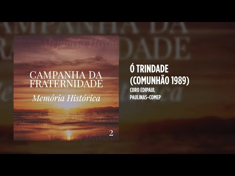 Ó Trindade Vos Louvamos - Católica