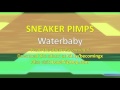 Sneaker Pimps - Waterbaby