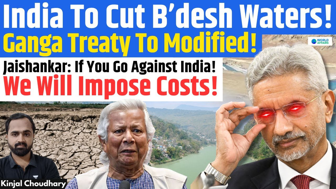 B'desh Waters To Be Cut - Ganga Treaty! Jaishankar Warns - Not Working With India Has Costs! Kinjal