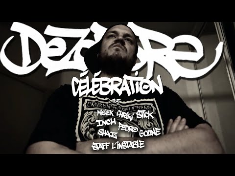 DeZordre - Célébration feat. CMF (Les Autres, I.N.C.H, Staff L'Instable, Goune, Stick & Pedro)