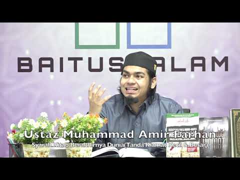 20201011 Ustaz Muhammad Amir Farhan : Syarah Kitab Berakhirnya Dunia(Tanda Kiamat Kecil & Besar)