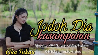 Download lagu JODOH DIA KASAMPAIAN -By -CIKA TUKAU-Cipt-Lantejul & Andre Pratama Setia-(MUSIC VIDEO )2025 mp3