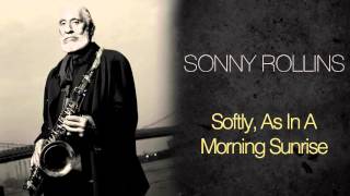 Sonny Rollins - Softly, As In A Morning Sunrise