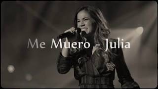 Me Muero - Julia *OT 2018 Gala 9* (LETRA)