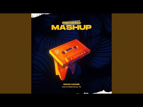 Video thumbnail for Disgusted Mashup (Live)
