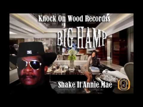 Big Hamp- Shake It Annie Mae