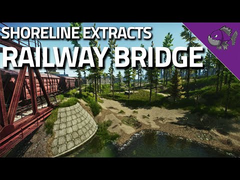 Railway Bridge - Shoreline Extract Guide - Escape From Tarkov