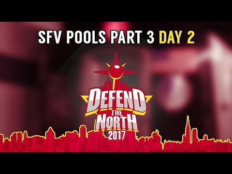 Defend the North 2017 - Day 2 - Street Fighter V Pools Part 3 [1080p/60fps] HD