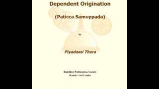 Dependent Origination   3 Part IX XII Piyadassi Thera