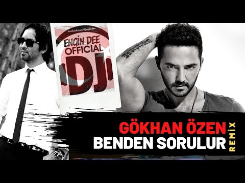 Gökhan Özen - Benden Sorulur ( Remix : Dj Engin Dee )