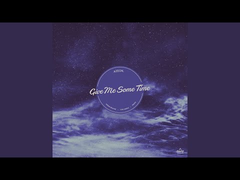 Give Me Some Time (Extended Version)