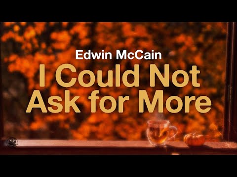 Edwin McCain - I Could Not Ask for More (Lyrics)
