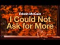 Edwin McCain I Could Not Ask For More Lyrics