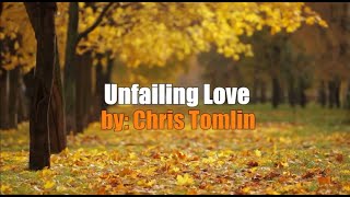Unfailing Love by Chris Tomlin (Lyrics)