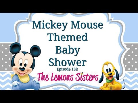 Mickey Mouse Themed Baby Shower | Episode 158