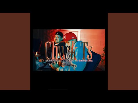 Chuck Ts (feat. East Bonanza Kingz & Chris Guero)