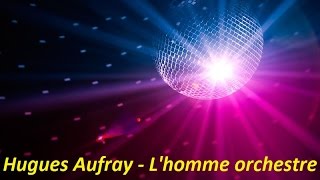 Hugues Aufray - L'homme orchestre