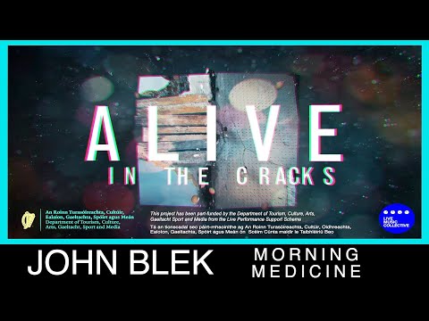 Alive In The Cracks - John Blek & Morning Medicine - Levis Corner House