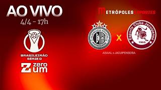 ASA x JACUIPENSE - BRASILEIRÃO SÉRIE D 2026 - AO VIVO E COM IMAGENS - 04.04.26