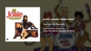 Josie and the Pussycats | Inside, Outside, Upside Down