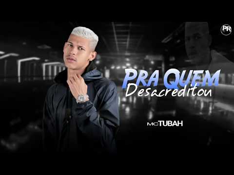 MC-TUBAH-PRA-QUEM-DESACREDITOU-(-MUSICA-NOVA-)